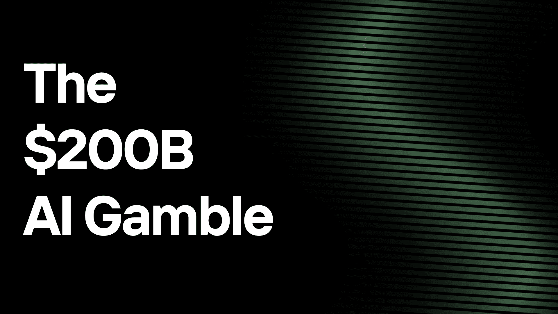 The $200B AI Gamble